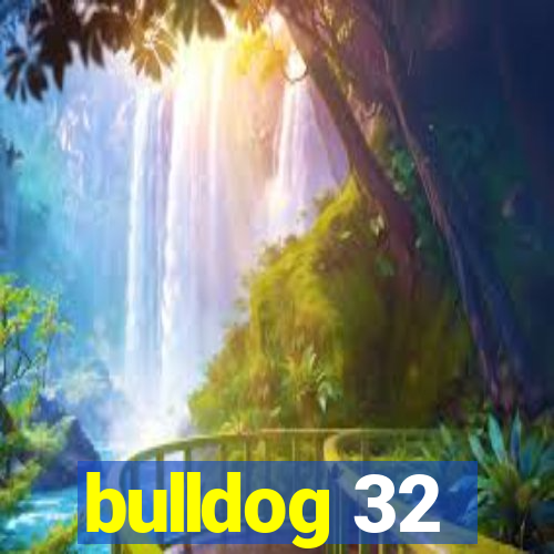 bulldog 32